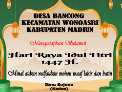 Ucapan Hari Raya Idul Fitri 1447 H.Pemerintahan Desa Bancong Kecamatan Wonoasri Kabupaten Madiun